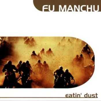 Fu Manchu - Eatin' Dust (1999)