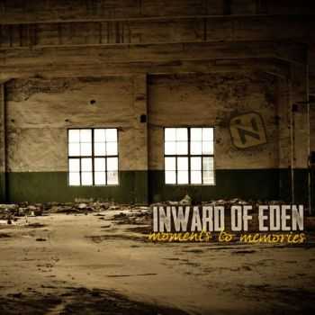 Inward of Eden - Moments to Memories (2014)