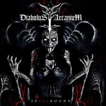 Diabolus Arcanium - Spellbound (2014)