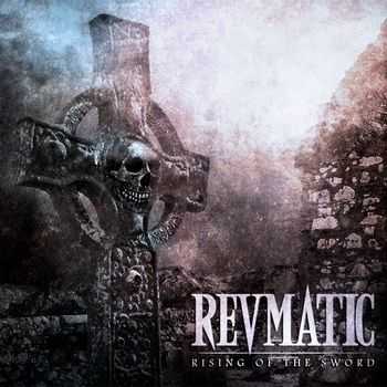 Revmatic - Rising Of The Sword (2014) Revmatic - Rising Of The Sword (2014)