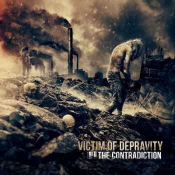 Victim Of Depravity - The Contradiction (2014)