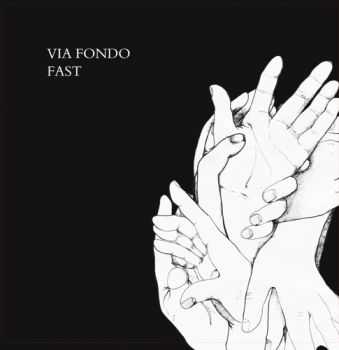 Via Fondo - Fast (EP) (2014)