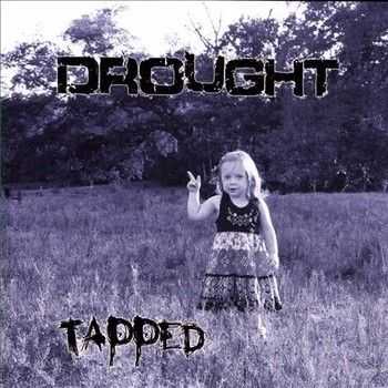 Drought - Tapped 2013