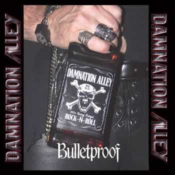 Damnation Alley - Bulletproof 2013 Damnation Alley - Bulletproof 2013