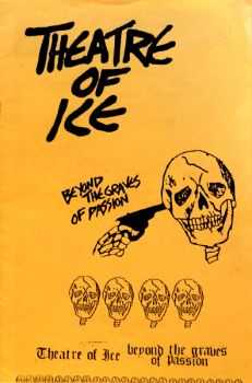 Theatre Of Ice - Beyond The Graves Of Passion (1984) Theatre Of Ice - Beyond The Graves Of Passion (1984)