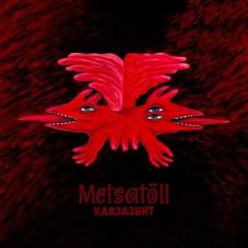 Metsat&#246;ll - Karjajuht (2014)