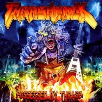 Thrashback - Possessed By Thrash (2013)