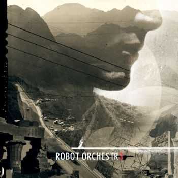 Robot Orchestra - Robot Orchestr3 (2014) Robot Orchestra - Robot Orchestr3 (2014)