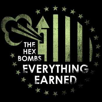 The Hex Bombs  - Everything Earned (2014)