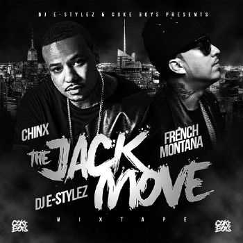 French Montana & Chinx - The Jack Move (2014)