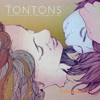 The Tontons - Make Out King and Other Stories of Love (2014)