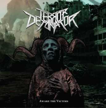 Terror Detonator  - Awake The Victims (EP) (2014)