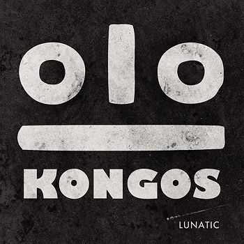 Kongos - Lunatic (2014)