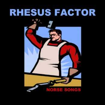 Rhesus Factor - Norse Songs (2014)