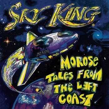 Sky King - Morose Tales From The Left Coast 2013