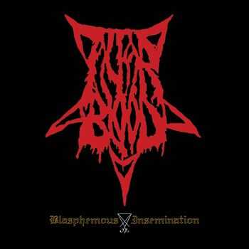 Altar Blood - Blasphemous Insemination (Demo) (2013)