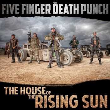 Five Finger Death Punch - House Of The Rising Sun (single) (2014)