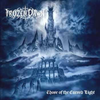 Frozen Dawn - Those Of The Cursed Light (2014)