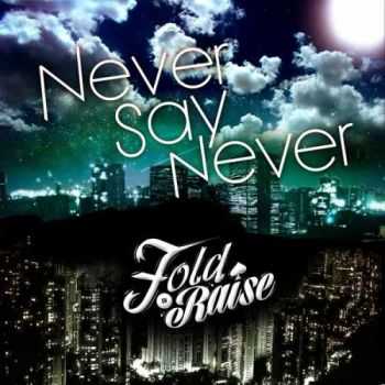 Fold or Raise - Never Say Never (EP) (2013)