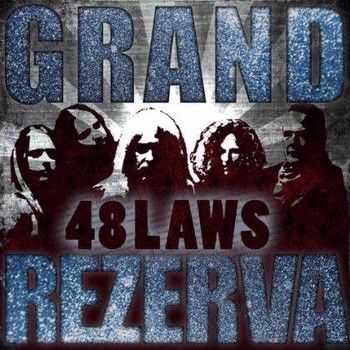 Grand Rezerva - 48 Laws 2013