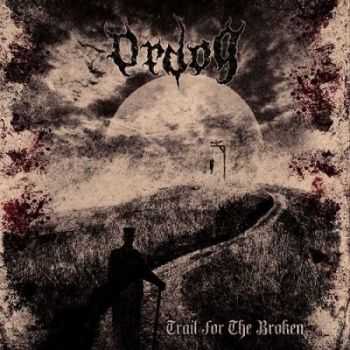 Ordog - Trail For The Broken (2014) Ordog - Trail For The Broken (2014)
