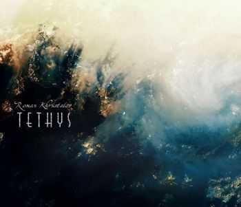 Roman Khrustalev   - Tethys (2014)
