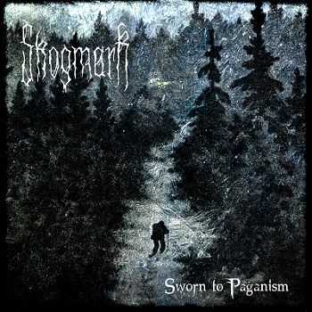 Skogmark - Sworn To Paganism (2014)