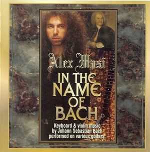 Alex Masi - In the Name of Bach (1999)