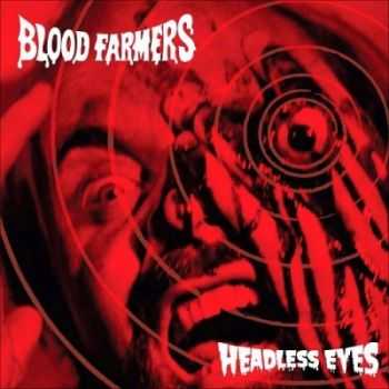 Blood Farmers - Headless Eyes (2014)