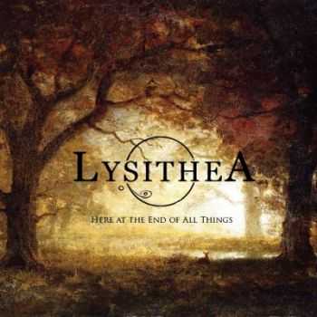 Lysithea - Here At The End Of All Things (2014)