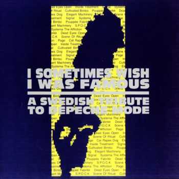 VA - I Sometimes Wish I Was Famous - A Swedish Tribute To Depeche Mode (1991)