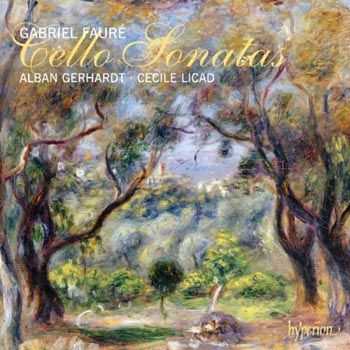 Alban Gerhardt  Cecile Licad - Gabriel Faur&#233; - Cello Sonatas (2012)