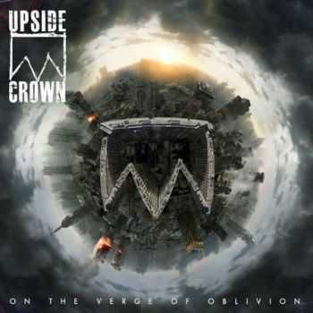 Upside Crown - On The Verge Of Oblivion (EP) (2013)