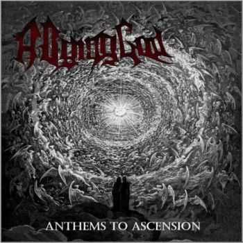 A Dying God - Anthems To Ascension (EP) (2014)