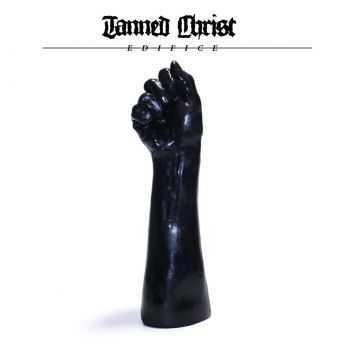 Tanned Christ - Edifice (2014) Tanned Christ - Edifice (2014)