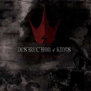 Devin Williams - Destruction of Kings (2014) Devin Williams - Destruction of Kings (2014)