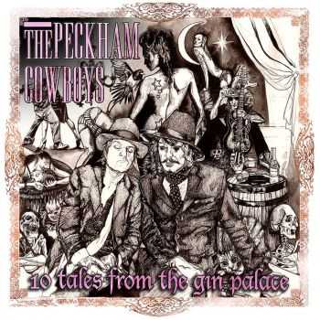 The Peckham Cowboys - 10 Tales From The Gin Palace (2014) The Peckham Cowboys - 10 Tales From The Gin Palace (2014)