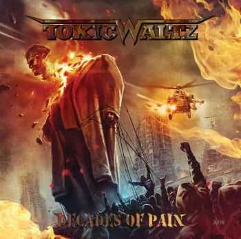 Toxic Waltz-Decades of Pain(2014)