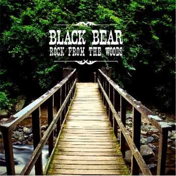 Black Bear - Rock From The Woods (2014)   