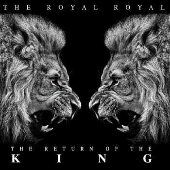 The Royal Royal - The Return of the King (2014)