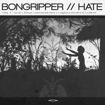 Bongripper / Hate - Split (2013)