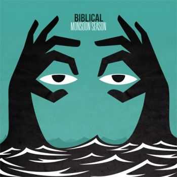 Biblical - Monsoon Season (2014)