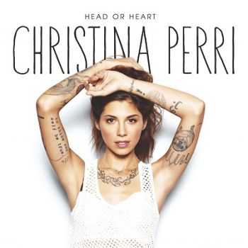 Christina Perri  Head Or Heart (2014)