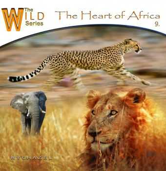 Wychazel - The Heart of Africa (2014)