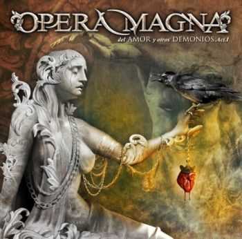 Opera Magna - Del Amor Y Otros Demonios: Acto I [EP] (2014)