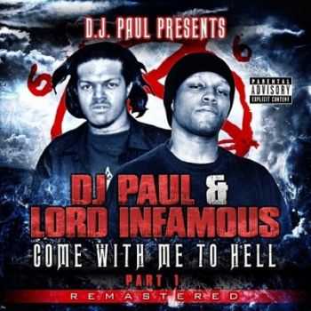 DJ Paul (Three 6 Mafia) & Lord Infamous - Come With Me To Hell Part 1 (Remastered) (2014) 