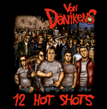 Von Danikens - 12 Hot Shots (2013) Von Danikens - 12 Hot Shots (2013)