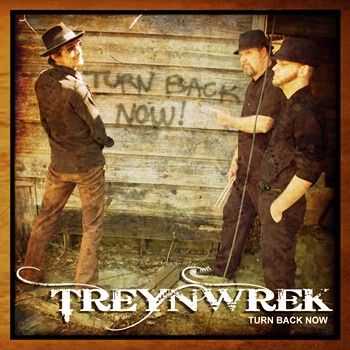 Treynwrek - Turn Back Now 2014