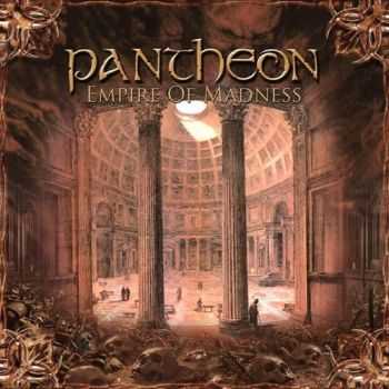 Pantheon - Empire Of Madness (2007) Pantheon - Empire Of Madness (2007)