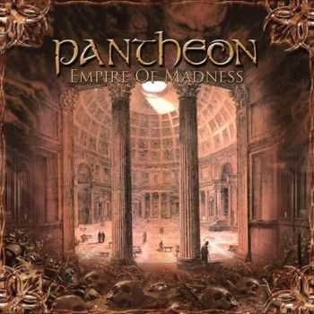 Pantheon - Empire Of Madness  (2007)